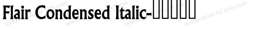Flair Condensed Italic字体转换
